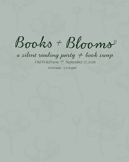 Books & Blooms: A Silent Reading Party & Book Swap