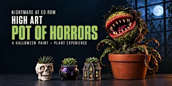 Pot of Horrors: A Halloween Paint + Plant Experience
