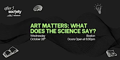 After5Boston - Art Matters: What Does The Science Say?