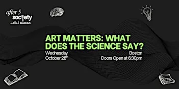 After5Boston - Art Matters: What Does The Science Say?