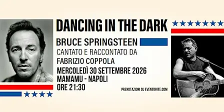 Dancing In The Dark - Omaggio a Bruce Springsteen @ Napoli