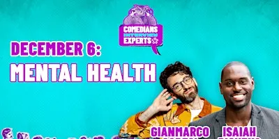 Comedians Interview Experts: Mental Health with Gianmarco Soresi and Dr. Isaiah Pickens