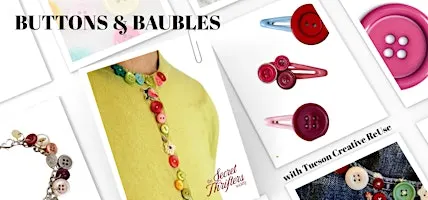 Buttons & Baubles w/ Tucson Creative ReUse
