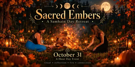 Sacred Embers: A Samhain Day Retreat