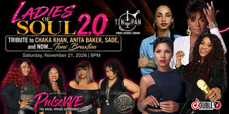 Ladies of Soul 2.0 – A Tribute to Chaka Khan, Anita Baker, & Sade