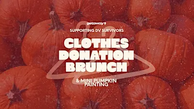 Clothes Donation Brunch + Mini Pumpkin Painting