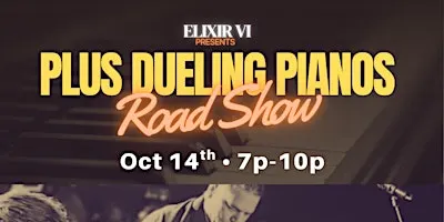 Plus Dueling Pianos on Tour @ Elixir VI