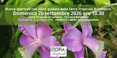 Apertura con visita guidata della Serra tropicale di Comerio.