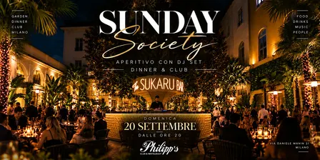 SUNDAY SOCIETY @ Philipp’s Milano - Plein Hotel - Apertivo con Dj Set