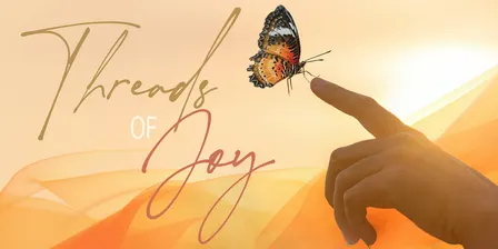 Threads of Joy