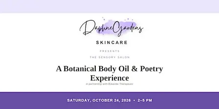 The Sensory Salon: A Botanical Body Oil & Poetry Experience