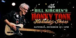 Bill Kirchen’s Honky Tonk Holiday Show