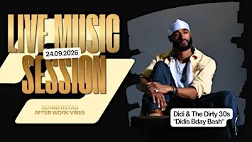Live Music Session mit Didi & The Dirty 30s "Didis Bday Bash" ✨