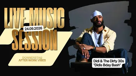 Live Music Session mit Didi & The Dirty 30s "Didis Bday Bash" ✨