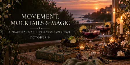 Movement, Mocktails, & Magic