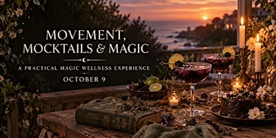 Movement, Mocktails, & Magic