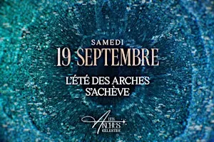 Les Arches - Closing Party - Sam 19.09 [Entrée gratuite < 00:00]