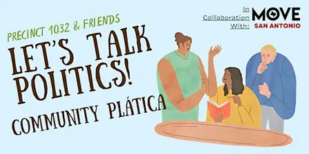 Let's Talk Politics! Community Plática