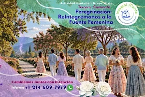 Tercera Caminata / Peregrinación: ReIntegrémonos a la Fuente  Femenina