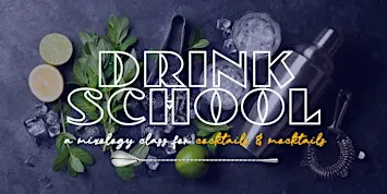 Drink School: Craft Cocktails + Mocktails with Clean Pour Club