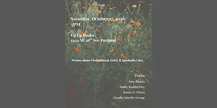 Poems about Motherhood, Grief, & (probably) Sex