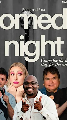 Roots and Rise Comedy Night