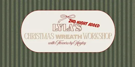 Lyla's Christmas Wreath Workshop