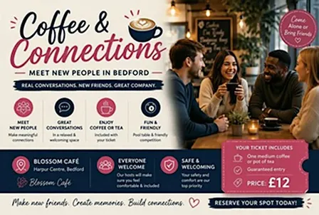 Coffee & Connections 12£ : Meet New People in Bedford -Blossom Cafe Harpur