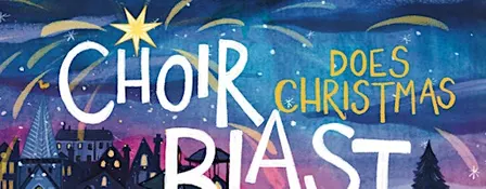 ChoirBLAST does Christmas! (evening)