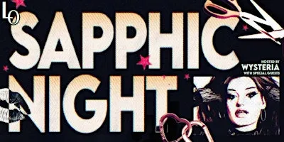 SAPPHIC NIGHT: Hosted By Wysteria - 11:30