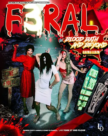 F3RAL: BLOOD BATH AND BEYOND- 8:30pm