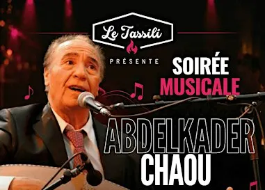 Soirée Chaâbi avec Abdelkader Chaou – Le Tassili