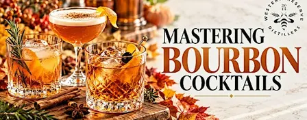 MASTERING BOURBON COCKTAILS