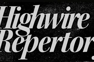 Highwire Repertory: Comedy at The Highwire Center