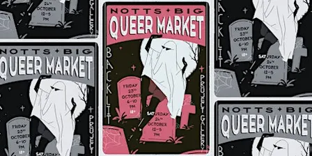 NOTTINGHAM BIG QUEER MARKET - SAT