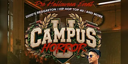 Campus Horror! Pre Halloween Secreto Saturdays at West Eight (2000s Reggaeton/Hip Hop/Top 40!)(Free Before 11pm)
