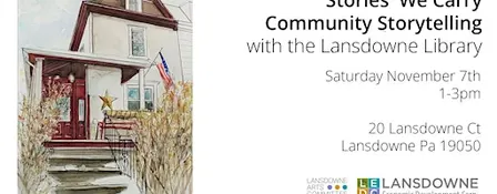 Stories We Carry Community Storytelling with the Lansdowne Library