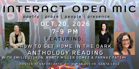 InterAct Open Mic: Anthology Reading– How to Get Home in the Dark