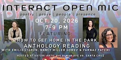 InterAct Open Mic: Anthology Reading– How to Get Home in the Dark