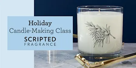 Holiday Candle-Making Class in Warwick, NY | Scripted Fragrance