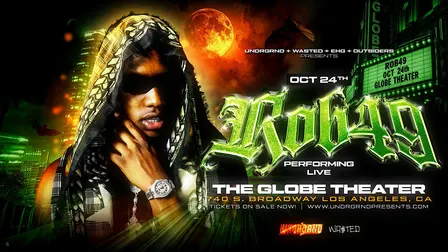 UNDRGRND PRESENTS: ROB49 LIVE IN CONCERT @ THE GLOBE THEATER [18+]