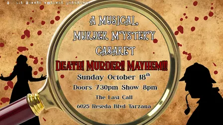 A Murder Mystery Cabaret: Death! Murder!! Mayhem!!!