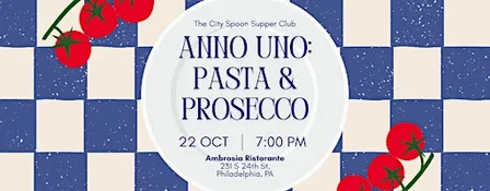 Pasta & Prosecco: The City Spoon Supper Club Anniversary