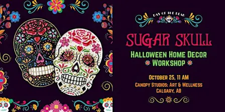 Sugar Skull: Halloween Home Decor Workshop