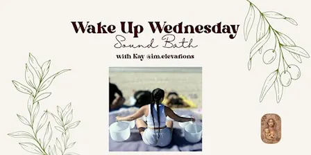 Wake Up Wednesdays Sound Healing