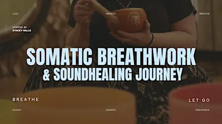 Somatic Breathwork and Sound Healing Journey