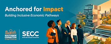 8th Annual South Side Connection Symposium: Anchored for Impact