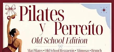 Pilates & Perreíto - Old school Edition