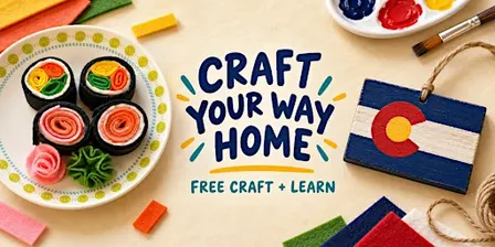 Craft Your Way Home: A Free Craft & Learn Class