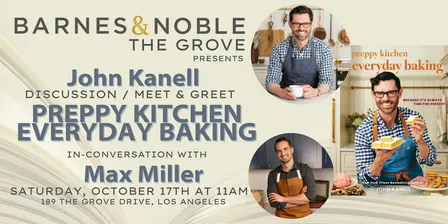 John Kanell discuss PREPPY KITCHEN EVERYDAY BAKING at B&N The Grove